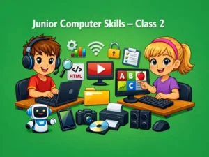 Junior Computer Skills – Class 2