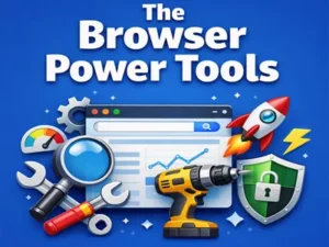 The Browser Power Tools